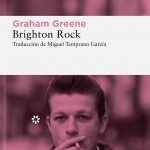 Zenda recomienda: Brighton Rock, de Graham Greene