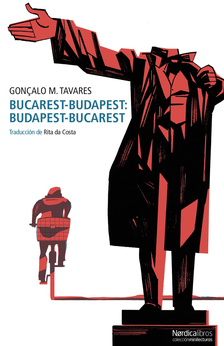 Bucarest-Budapest: Budapest-Bucarest, de Gonçalo M. Tavares