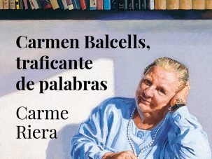 Carmen Balcells, traficante de palabras, de Carme Riera