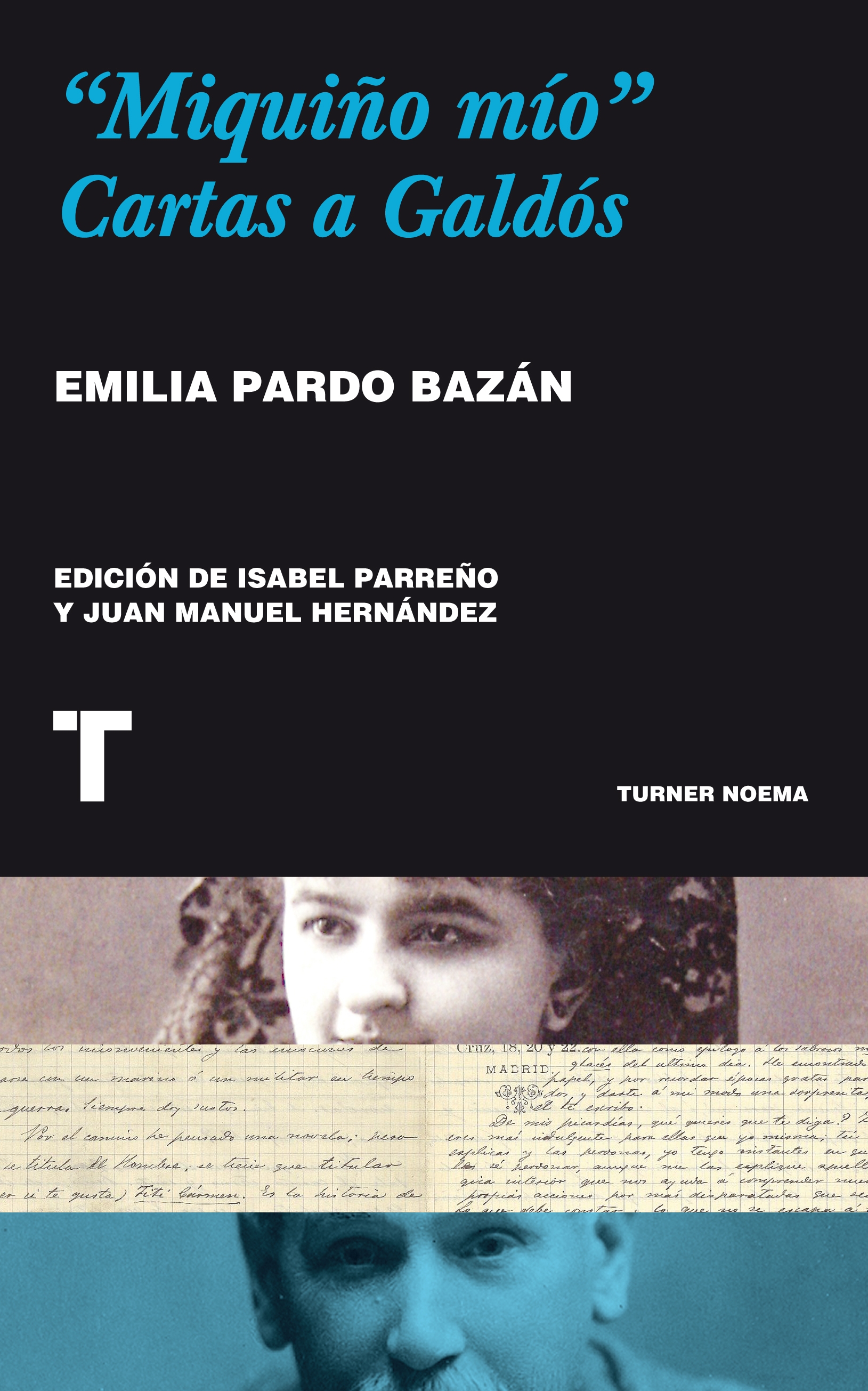 «Miquiño mío». Cartas a Galdós, de Emilia Pardo Bazán