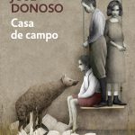 Zenda recomienda: Casa de campo, de José Donoso