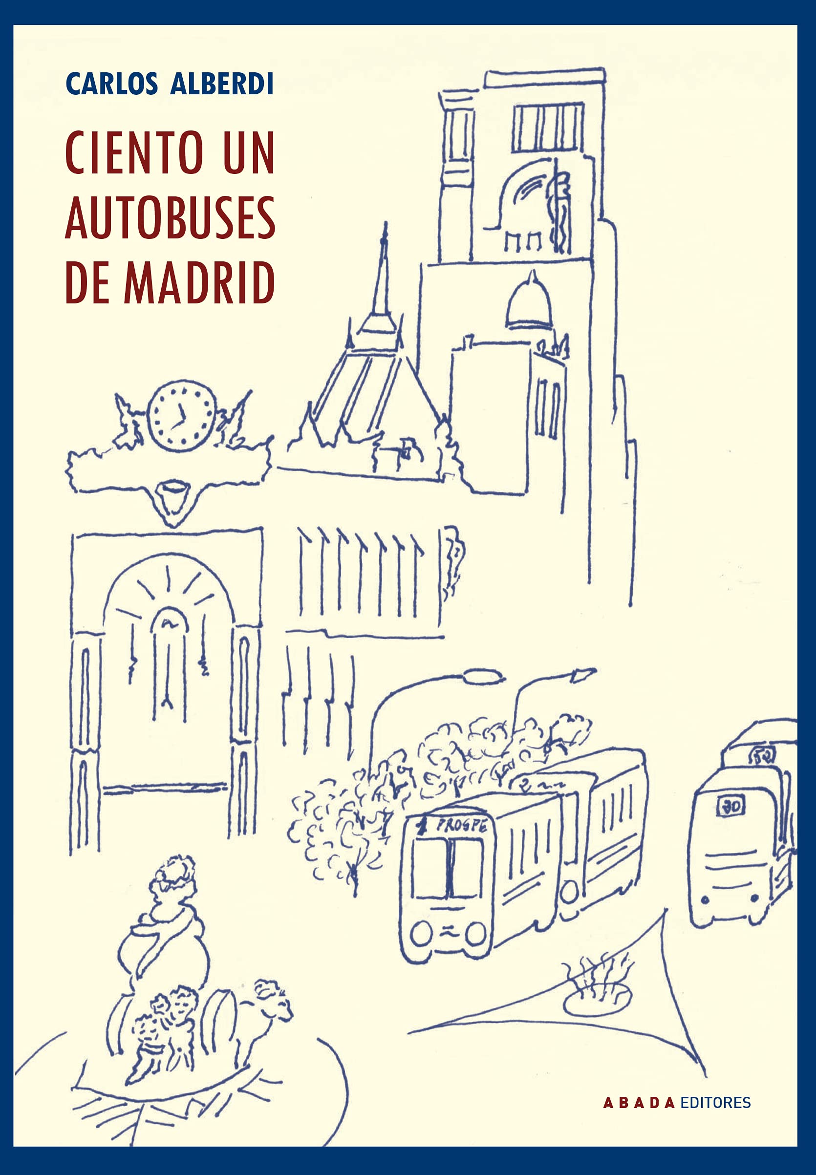 Zenda recomienda: Ciento un autobuses de Madrid, de Carlos Alberdi