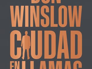 Don Winslow inicia una nueva trilogía con la novela «Ciudad en llamas»