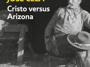 Zenda recomienda: Cristo versus Arizona, de Camilo José Cela