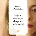 Zenda recomienda: Deje su mensaje después de la señal, de Arantza Portabales
