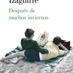 Zenda recomienda: Después de muchos inviernos, de Marian Izaguirre