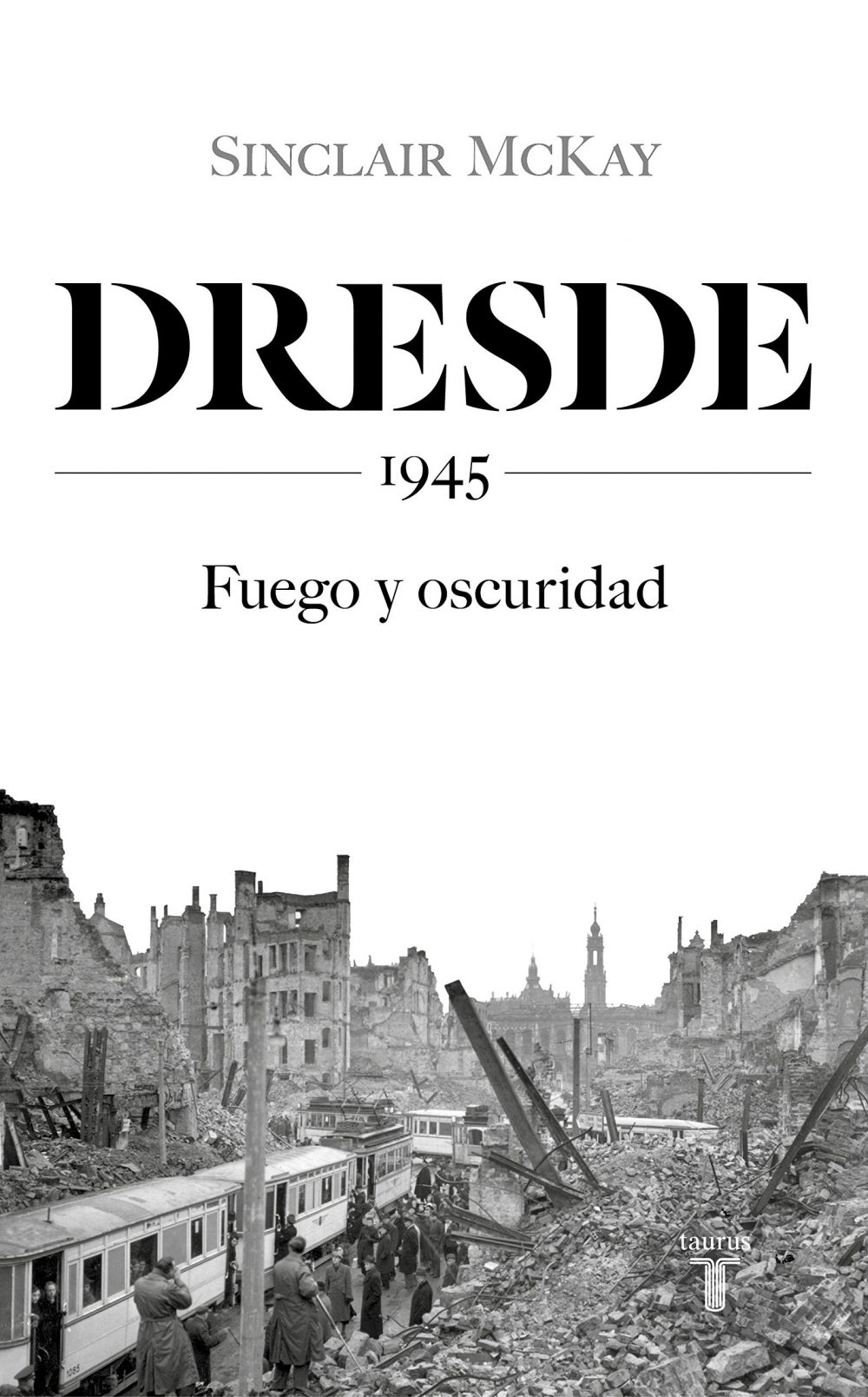 Dresde,1945: Fuego y oscuridad