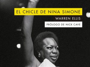 Zenda recomienda: El chicle de Nina Simone, de Warren Ellis
