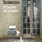 Zenda recomienda: El jardín de al lado, de José Donoso