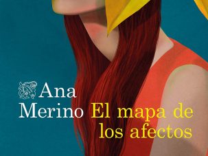 Zenda recomienda: El mapa de los afectos, de Ana Merino
