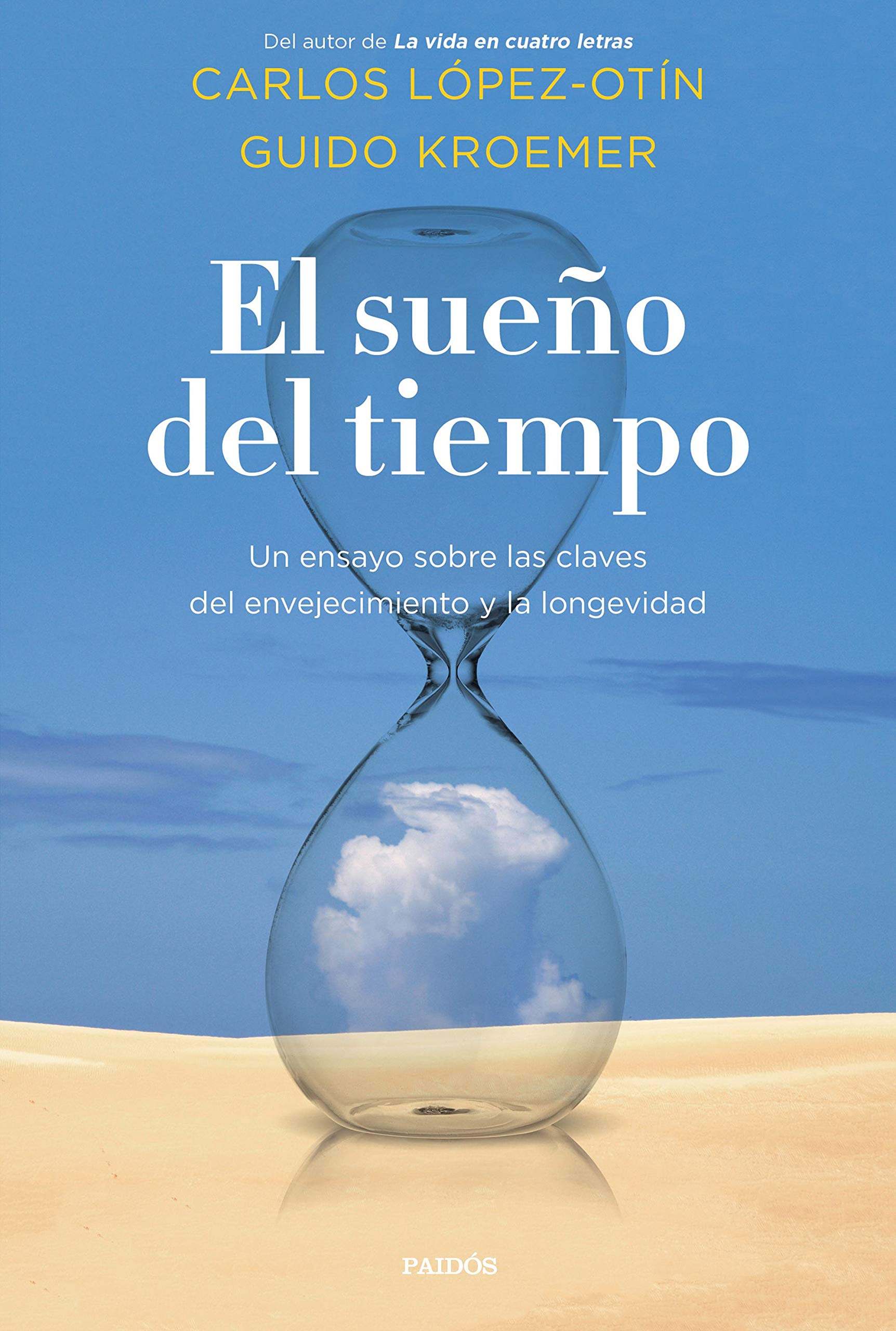 El sueño del tiempo, de Carlos López-Otín y Guido Kroemer
