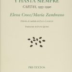 Zenda recomienda: Hasta pronto, pues, y hasta siempre, de Elena Croce y María Zambrano