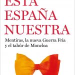 Leyendo «Esta España nuestra» de Inocencio F. Arias