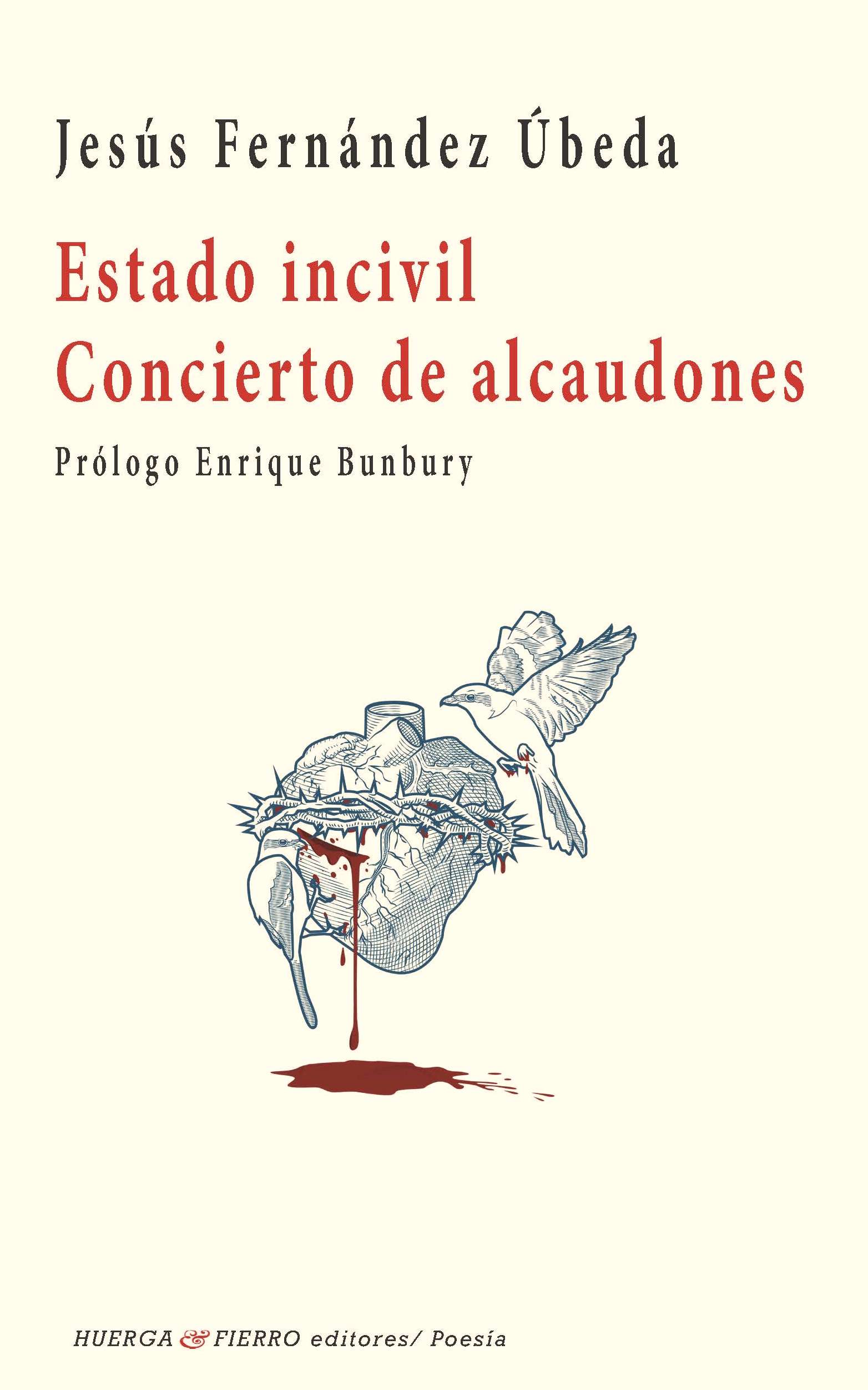 Prólogo de Enrique Bunbury a «Estado incivil / Concierto de alcaudones»