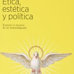 Zenda recomienda: Ética, estética y política, de Ernesto Castro