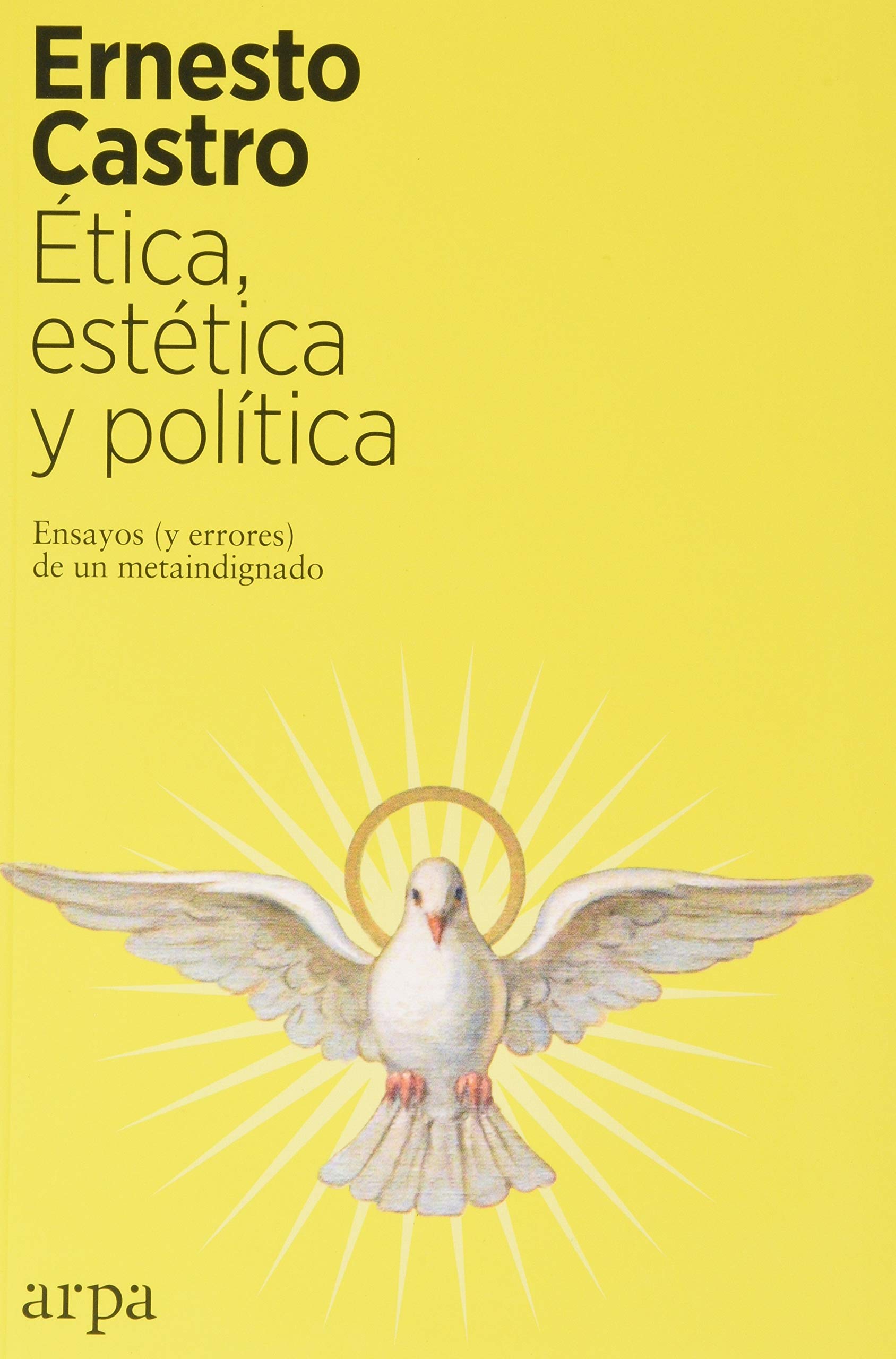 Zenda recomienda: Ética, estética y política, de Ernesto Castro