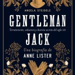 Zenda recomienda: Gentleman Jack: Una biografía de Anne Lister, de Angela Steidele