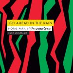 Zenda recomienda: Go ahead in the rain, de Hanif Abdurraqib