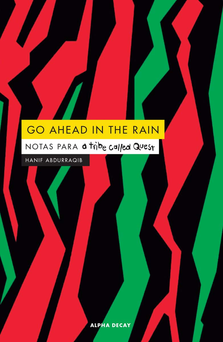 Zenda recomienda: Go ahead in the rain, de Hanif Abdurraqib