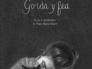 Zenda recomienda: Gorda y fea, de Marie-Noëlle Hébert