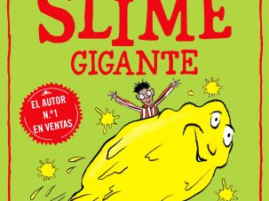 La increíble historia de… El slime gigante, de David Walliams