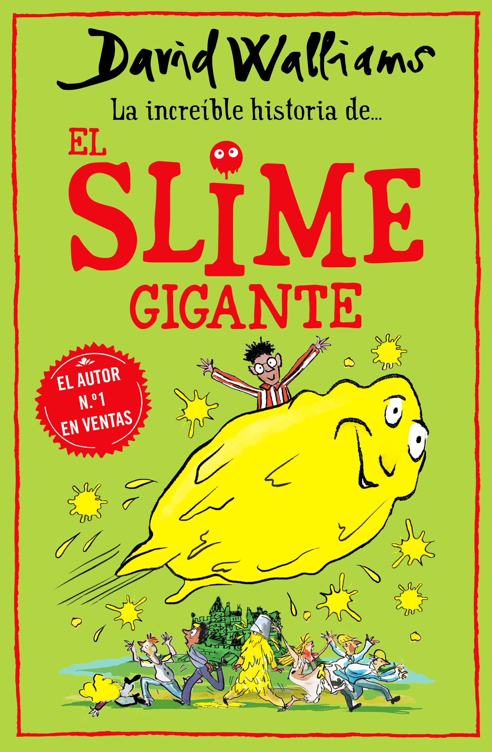 La increíble historia de… El slime gigante, de David Walliams