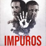 Impuros (HBO Max), el documental de Eduardo Madina y Borja Sémper