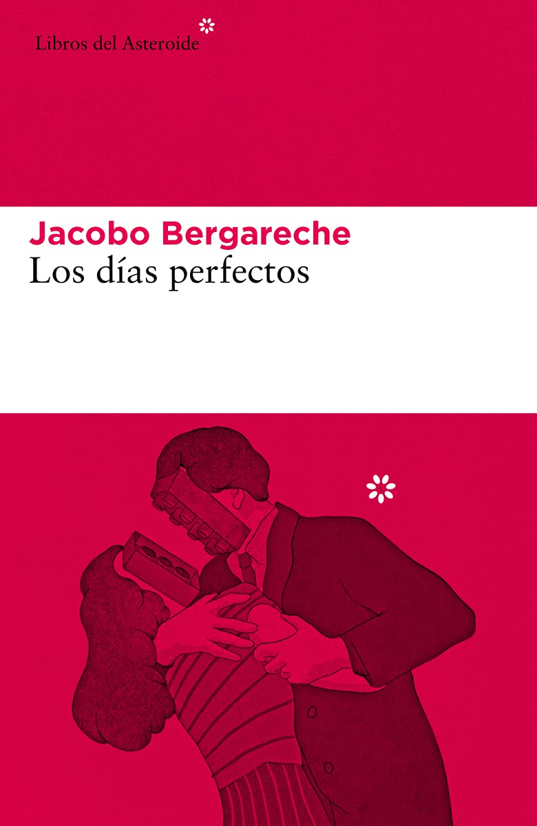 Los días perfectos, de Jacobo Bergareche