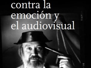 Panfletos contra la emoción y el audiovisual, de José Luis Cuerda