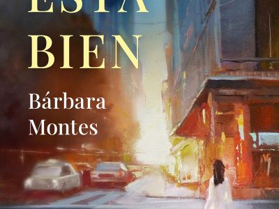 “Julia está bien”, la novela de Bárbara Montes inspirada en su abuela
