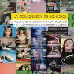 Zenda recomienda: La conquista de lo cool, de Thomas Frank
