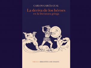 Zenda recomienda: La deriva de los héroes en la literatura griega, de Carlos García Gual