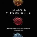 La gente y los microbios, de Pablo Goldschmidt