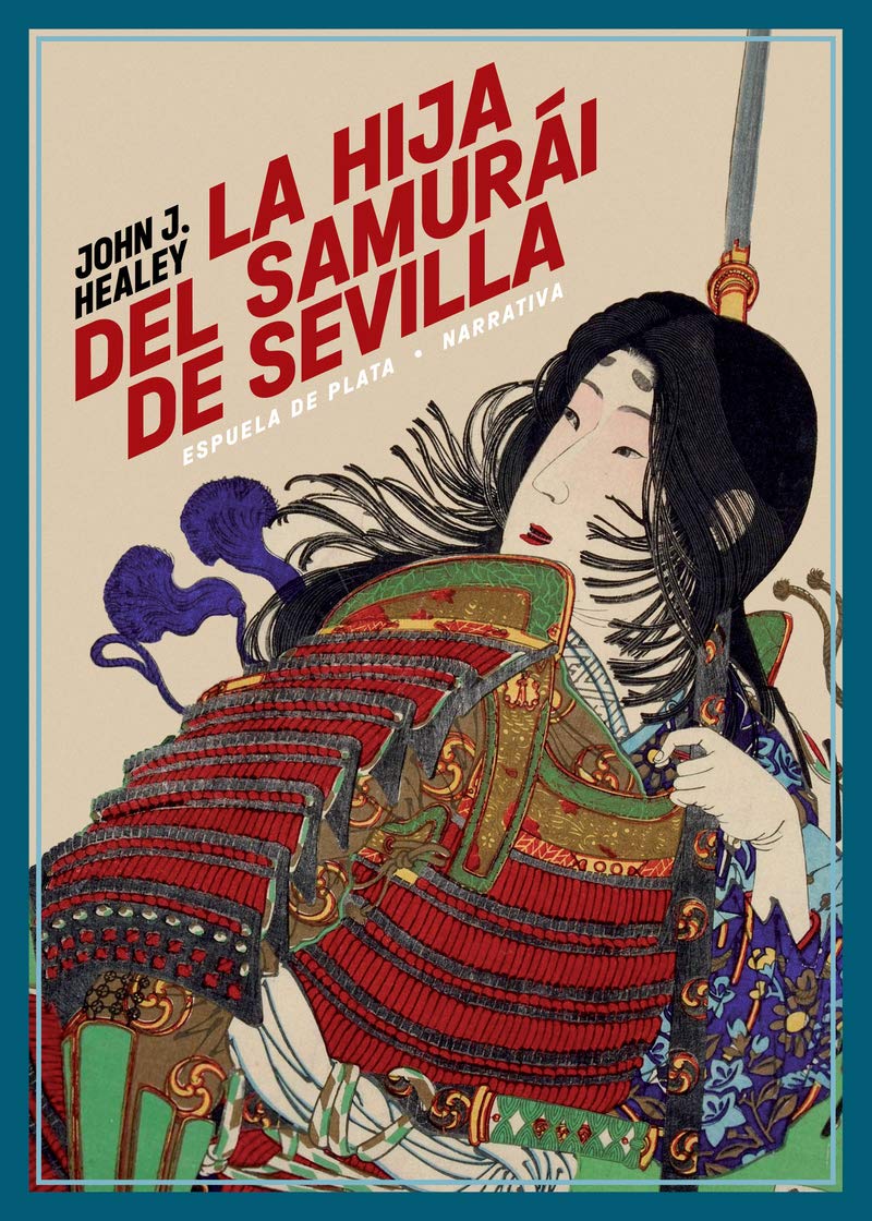 La hija del samurái de Sevilla, de John J. Healey