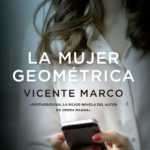 La mujer geométrica, de Vicente Marco
