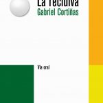 Zenda recomienda: La recidiva, de Gabriel Cortiñas