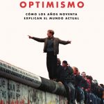Zenda recomienda: La trampa del optimismo, de Ramón González Férriz