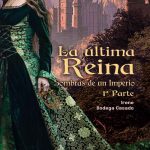 “La última reina”, de Irene Bodega Casado