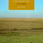 Sobre La Zanja, una novela de Carlos Eugenio López