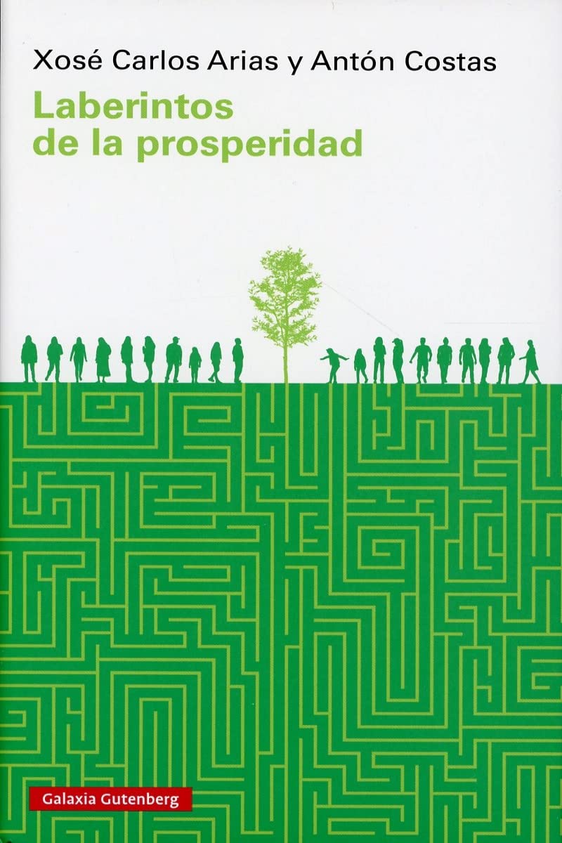 Zenda recomienda: Laberintos de la prosperidad, de Xosé Carlos Arias y Antón Costas