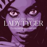 Zenda recomienda: Lady Tiger, de Silvia Cruz Lapeña