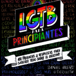 «LGTB para principiantes»: Cien respuestas para desmontar prejuicios