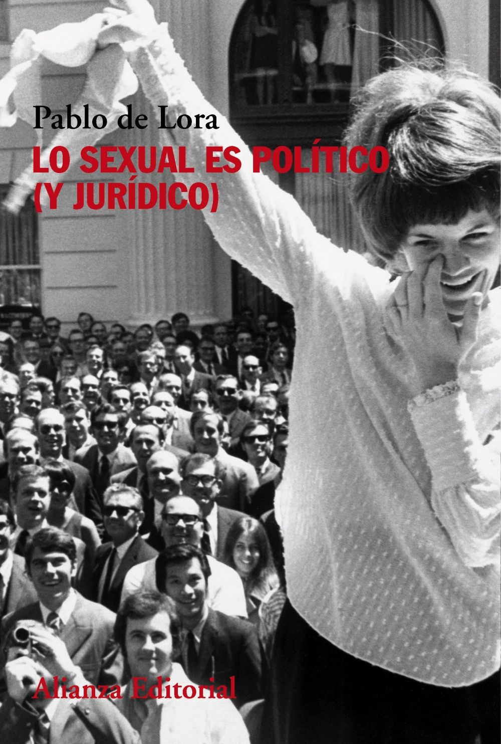 Zenda recomienda: Lo sexual es político (y jurídico), de Pablo de Lora