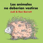 Los animales no deberían vestirse, de Judi y Ron Barrett: un carnaval humano