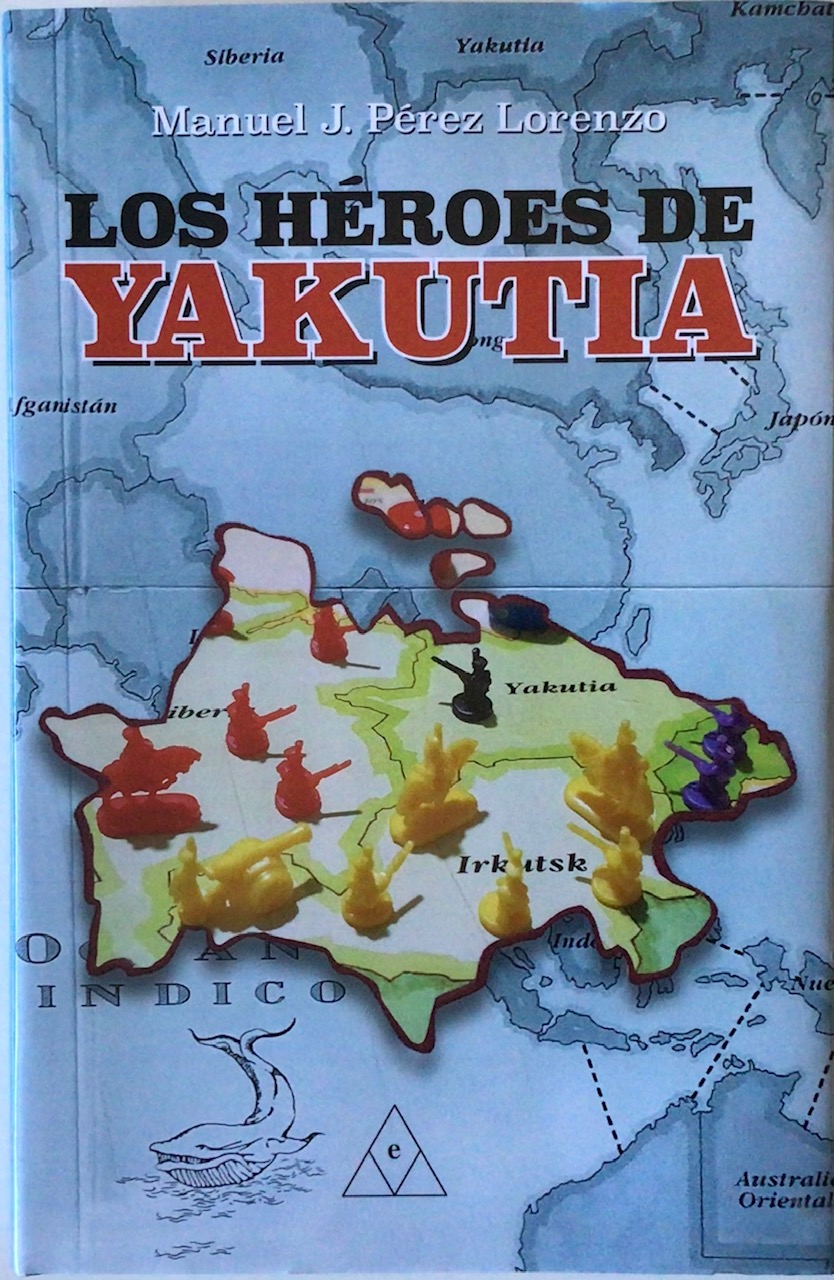 Los héroes de Yakutia, de Manuel Jesús Pérez Lorenzo