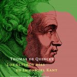 Los últimos días de Immanuel Kant, de Thomas de Quincey