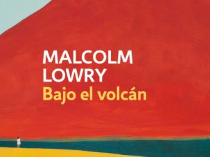 Zenda recomienda: Bajo el volcán, de Malcolm Lowry