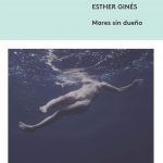 Zenda recomienda: Mares sin dueño, de Esther Ginés