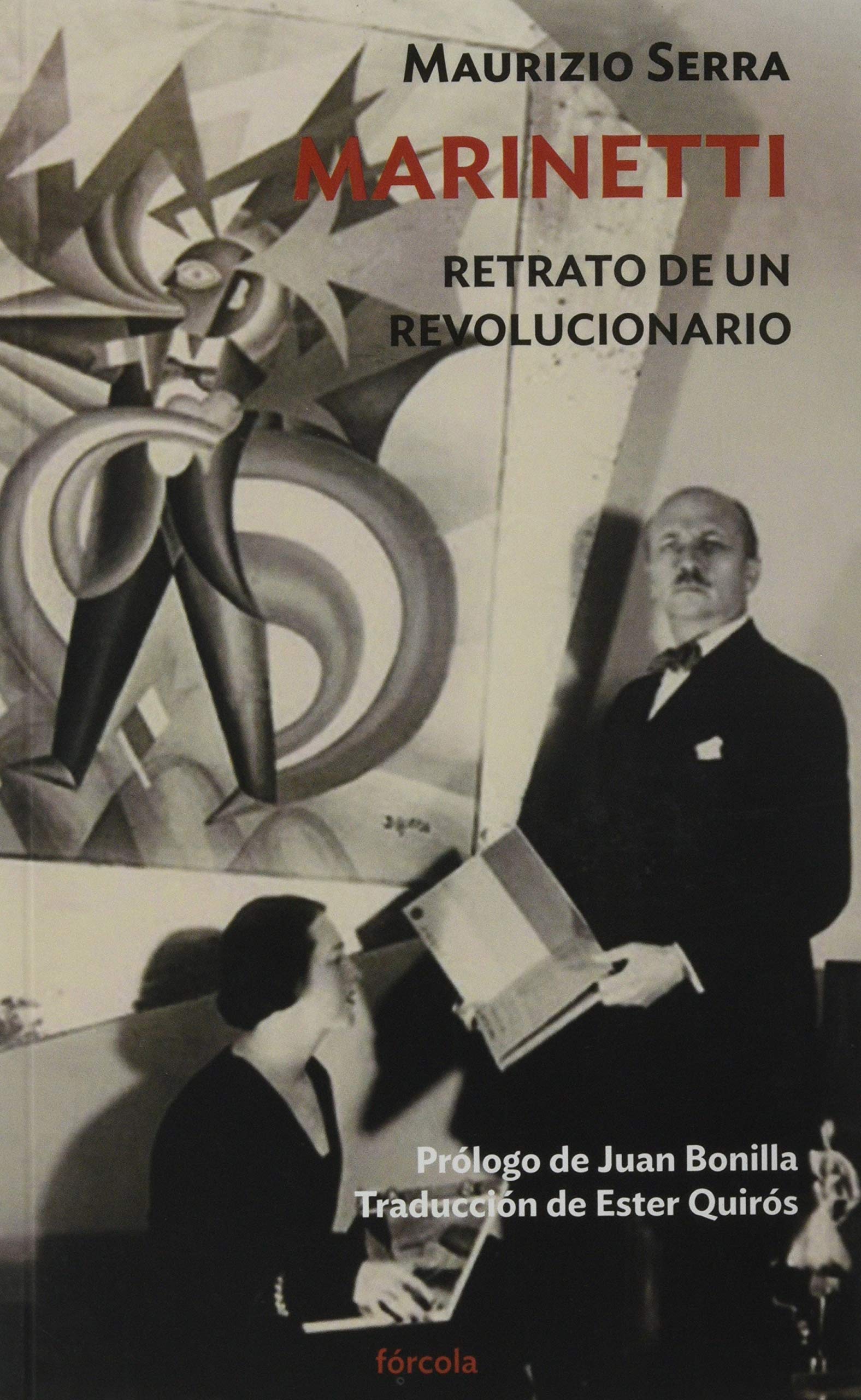 Marinetti. Retrato de un revolucionario, de Maurizio Serra