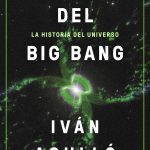 Más allá del Big Bang, de Iván Agulló
